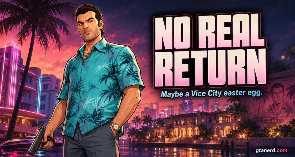 Tommy Vercetti GTA 6 return rumor graphic showing a Vice City-style character with “No Real Return” text and easter egg hint.